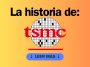 La historia de TSMC